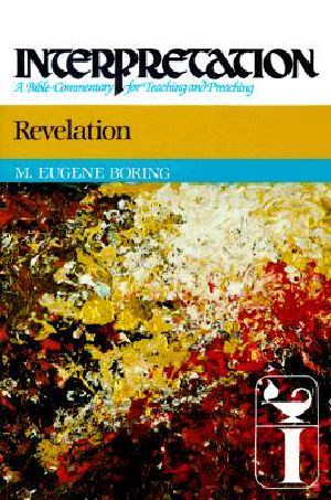 [Interpretation: A Bible Commentary for Teaching and Preaching 01] • Revelation · Interpretation · A Bible Commentary for Teaching and Preaching